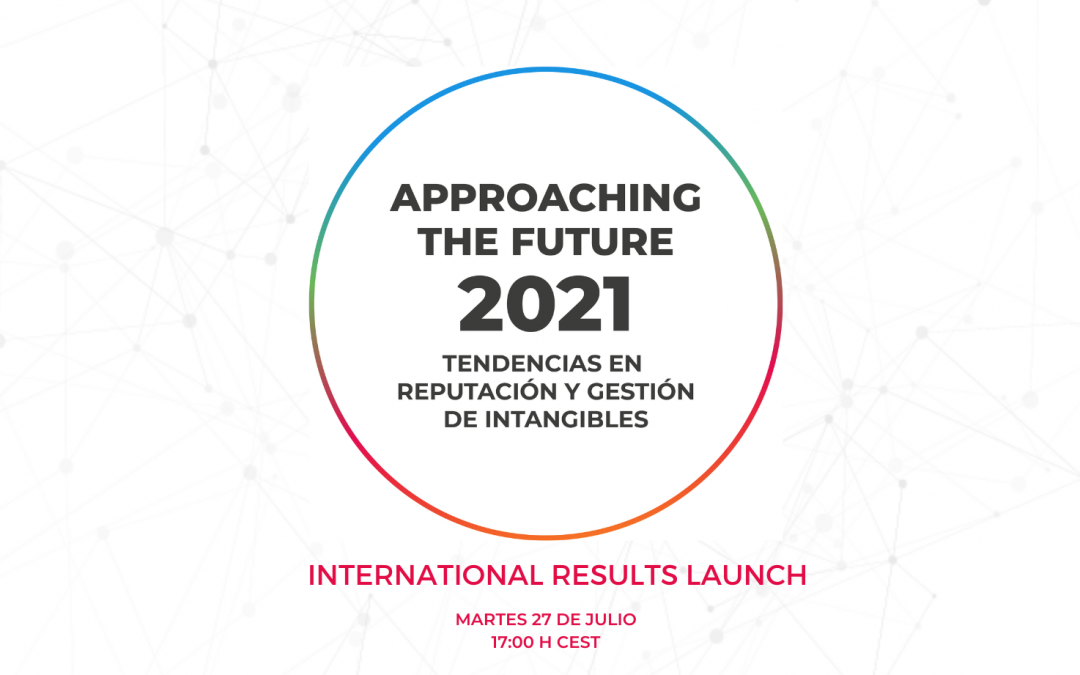 Lanzamiento en inglés. Approaching the Future 2021: Trends in Reputation and Management of Intangibles